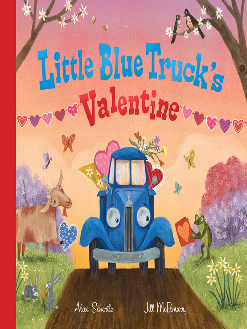 Title details for Little Blue Truck's Valentine by Alice Schertle - Wait list